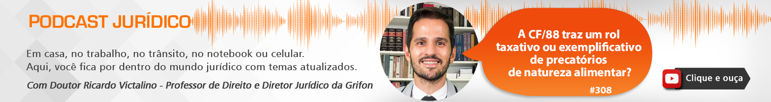 #308 - A CF/88 traz um rol taxativo ou exemplificativo de precatórios de natureza alimentar?